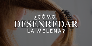 Cómo desenredar la MELENA sin drama (y sin perder la calma)